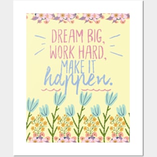 dream big and work hard Posters and Art